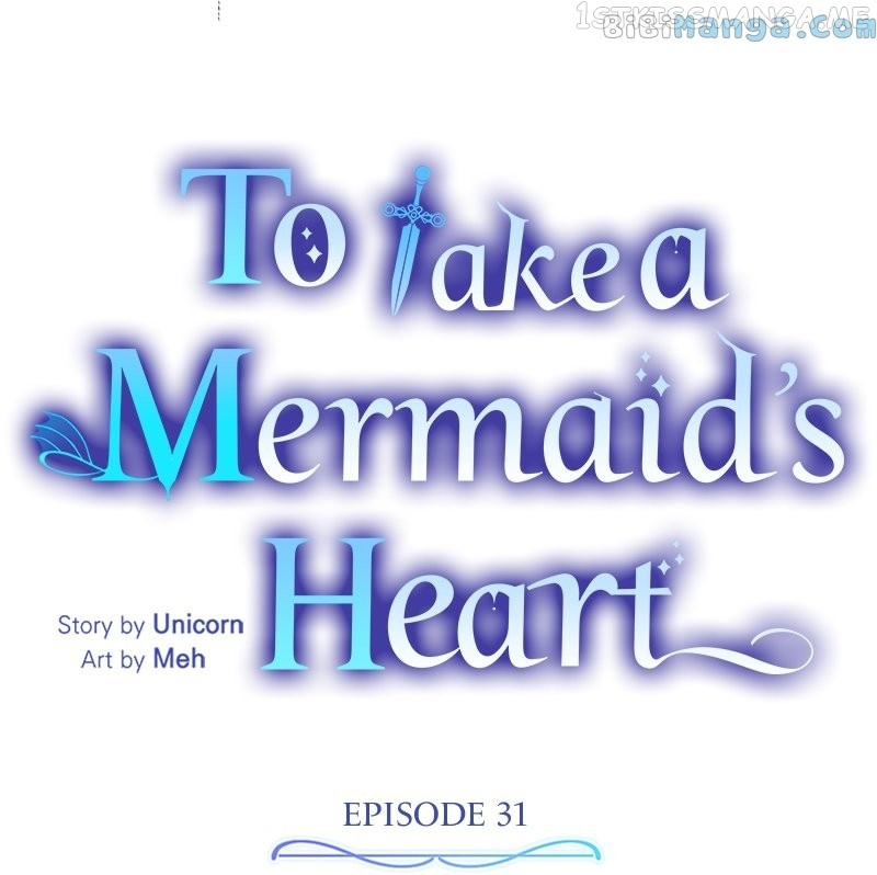 To Take A Mermaid’s Heart - Chapter 31