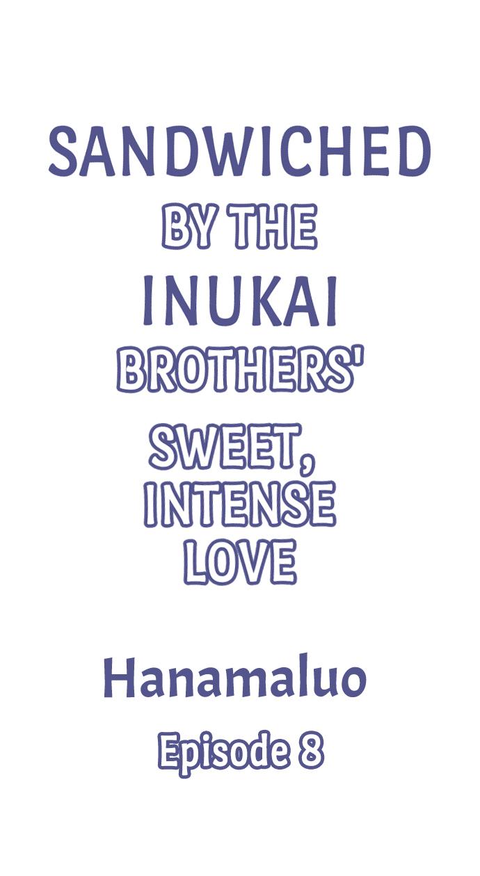 Sandwiched By The Inukai Brothers' Sweet, Intense Love - Chapter 8