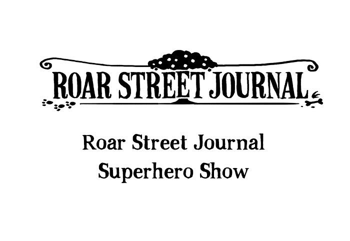 Roar Street Journal - Chapter 19 : Superhero Show