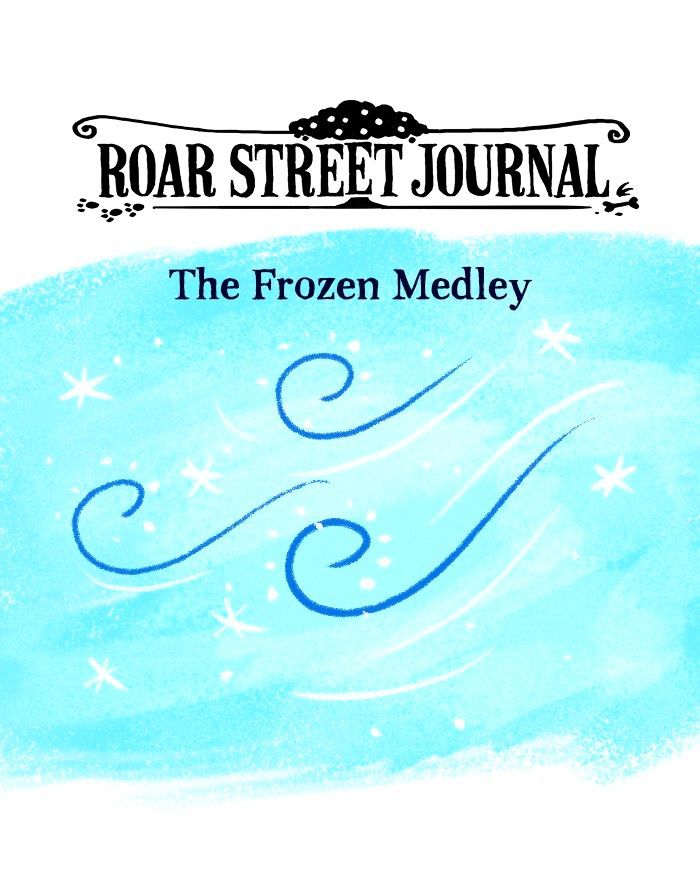 Roar Street Journal - Chapter 96 : The Frozen Medley