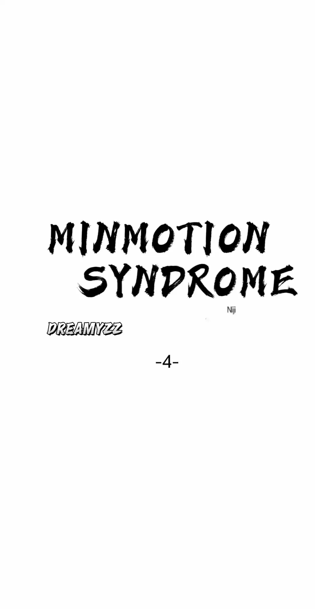 Minmotion Syndrome - Chapter 4