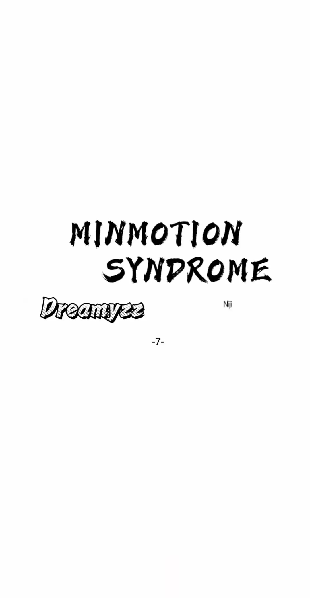 Minmotion Syndrome - Chapter 7