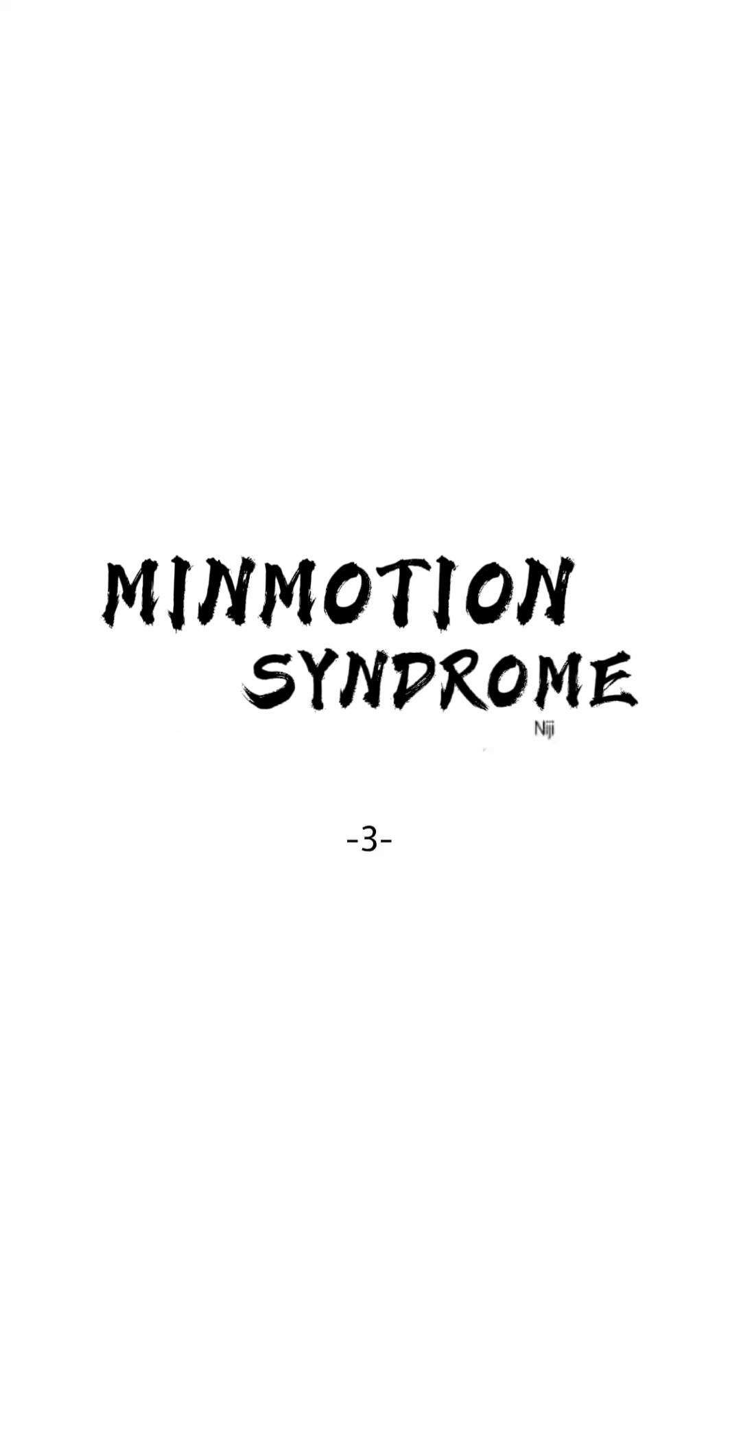 Minmotion Syndrome - Chapter 3