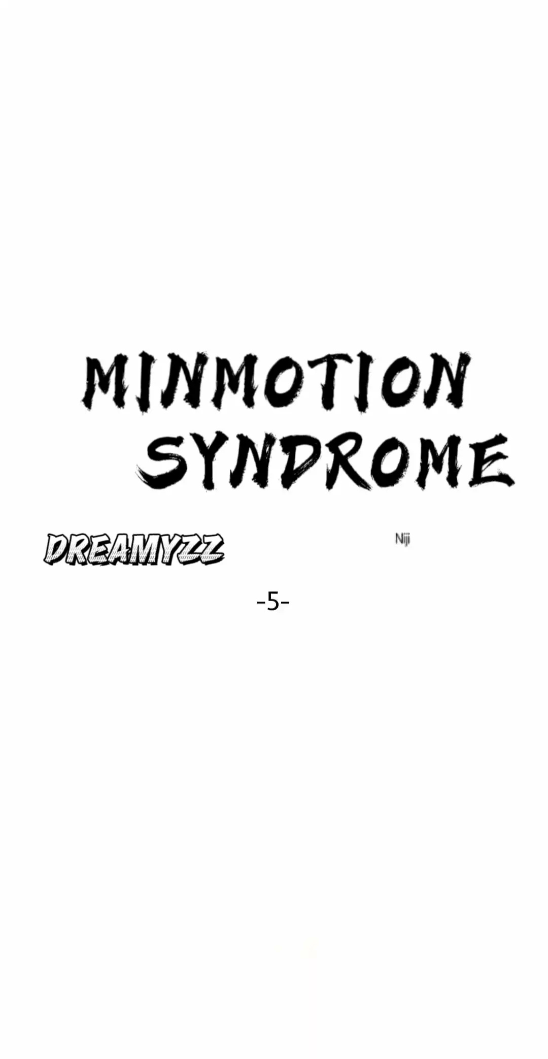 Minmotion Syndrome - Chapter 5