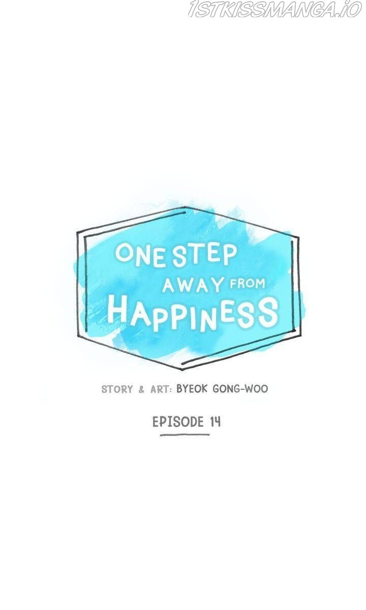 One Step Away From Happiness - Chapter 14