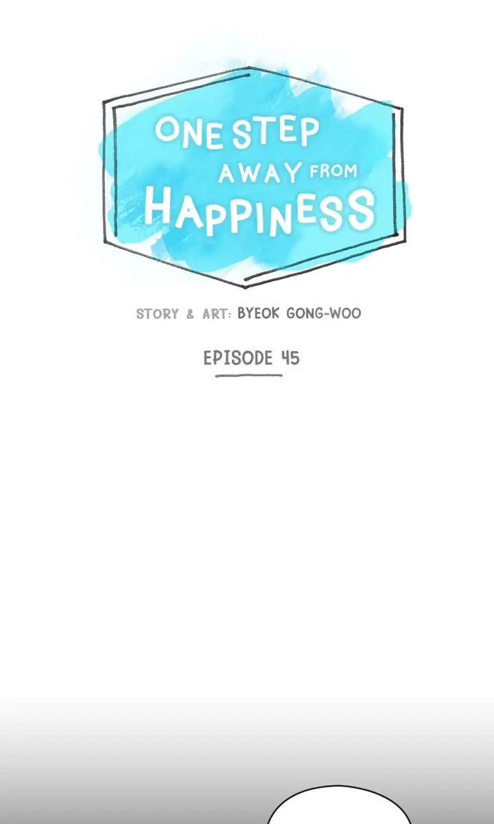 One Step Away From Happiness - Chapter 45