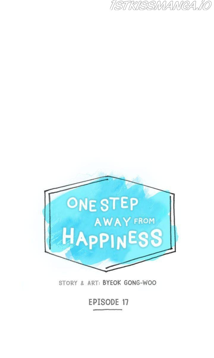 One Step Away From Happiness - Chapter 17