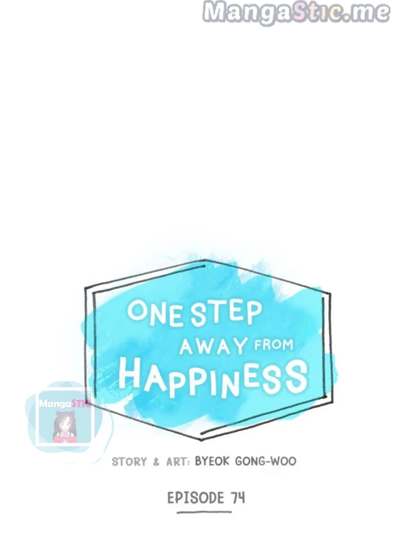 One Step Away From Happiness - Chapter 74