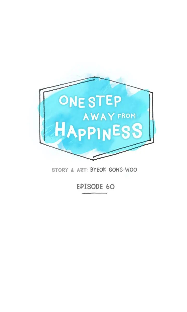 One Step Away From Happiness - Chapter 60