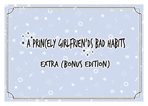 A Princely Girlfriend’s Bad Habits - Chapter 6