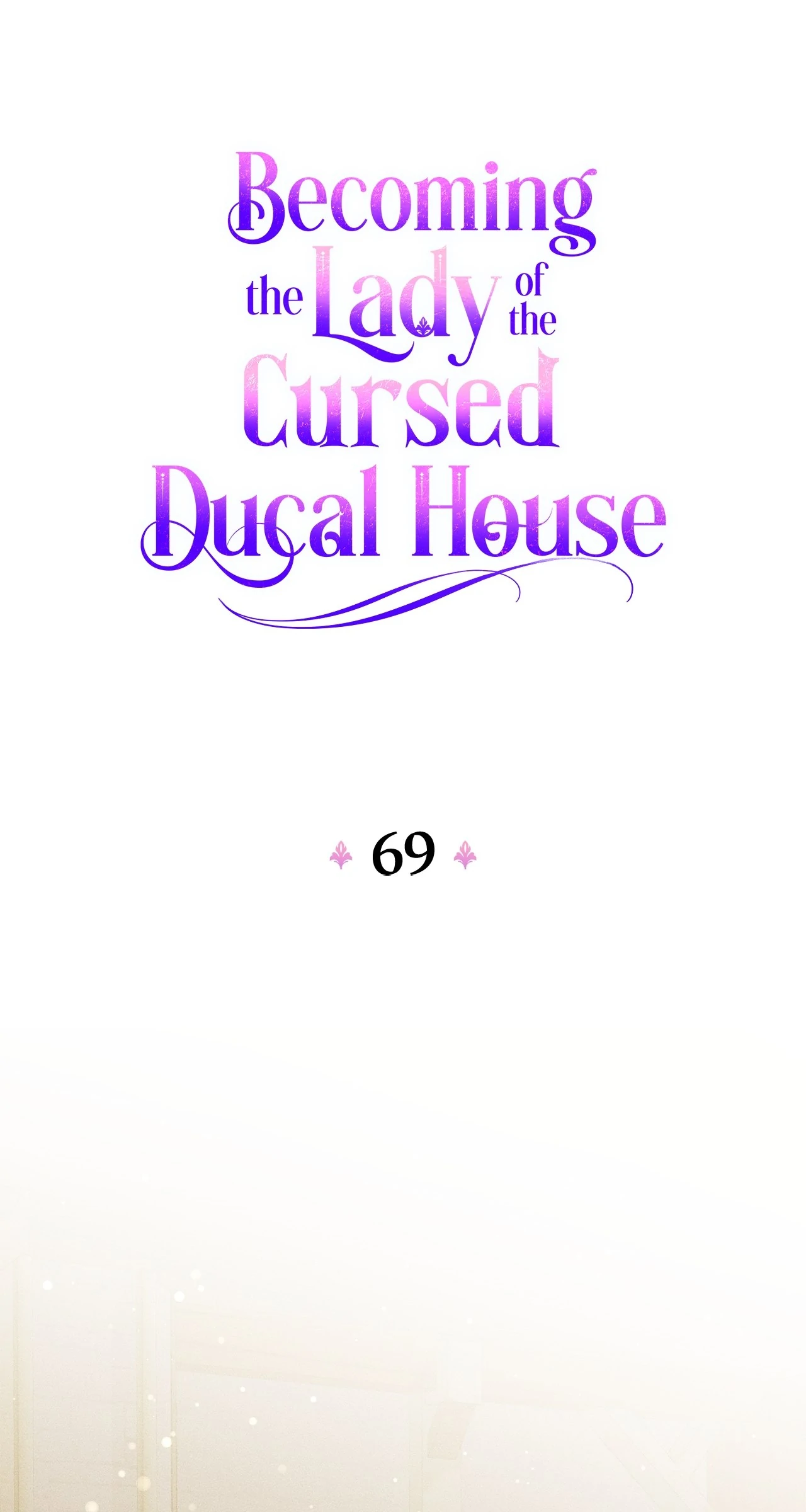 Becoming The Lady Of The Cursed Ducal House - Chapter 69