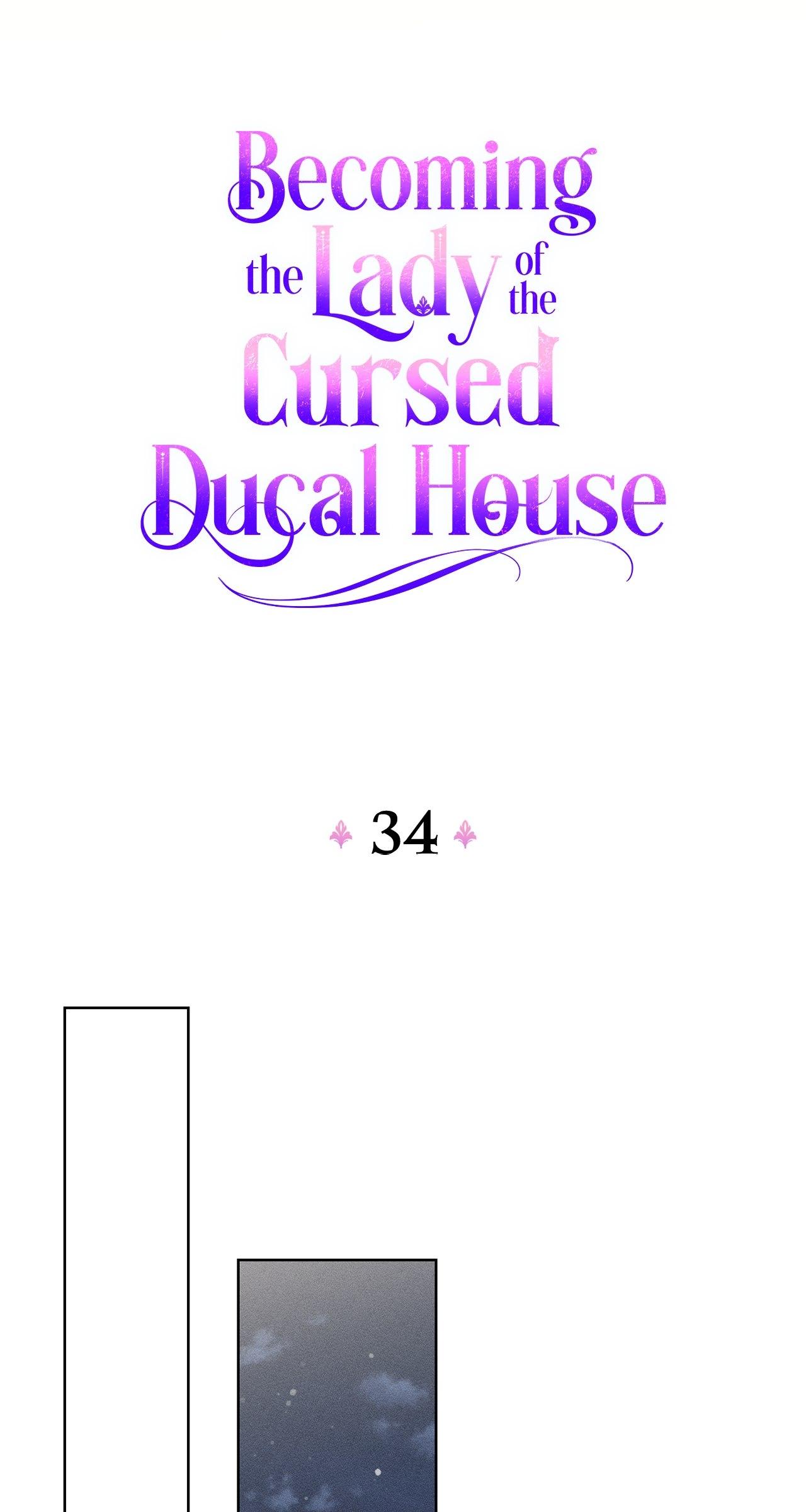 Becoming The Lady Of The Cursed Ducal House - Chapter 34