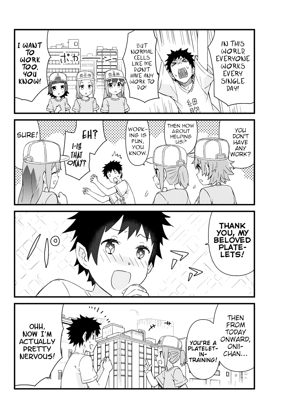 Platelets At Work - Chapter 7: In Order To Do The Things I Can Do