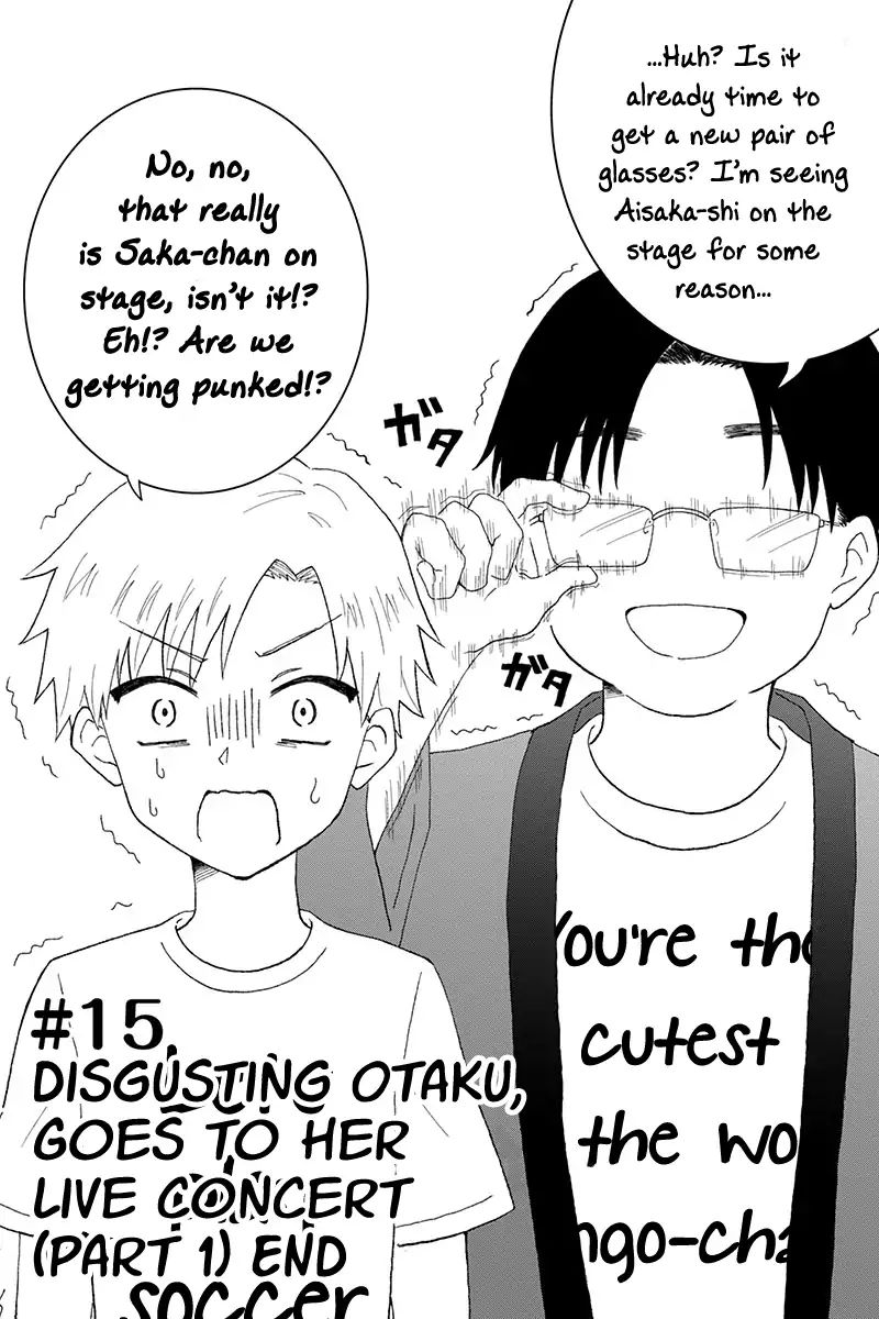 Disgusting Otaku, Become An Idol! - Vol.1 Chapter 15: Disgusting Otaku Goes To Her Live Concert (Part 1)