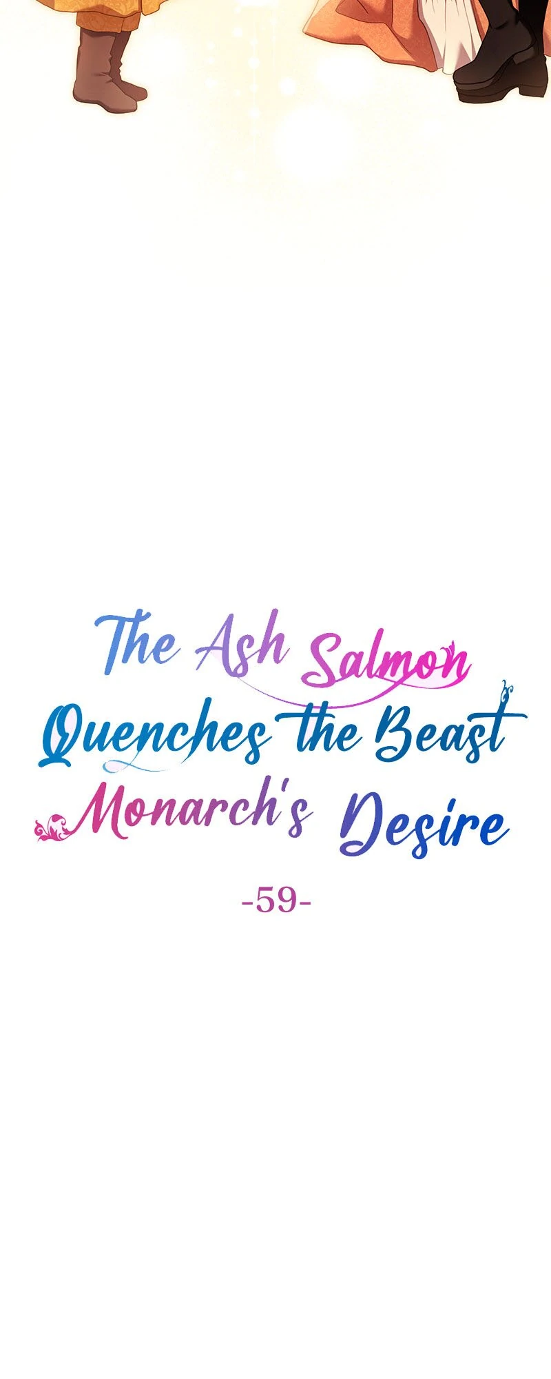 The Ash Salmon Quenches The Beast Monarch’S Desire - Chapter 59