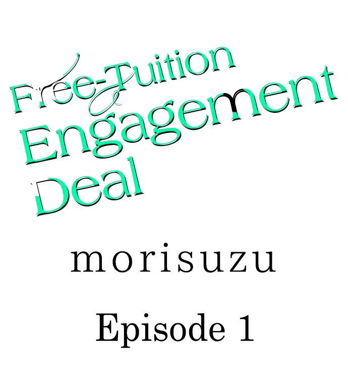 Free-Tuition Engagement Deal - Chapter 1