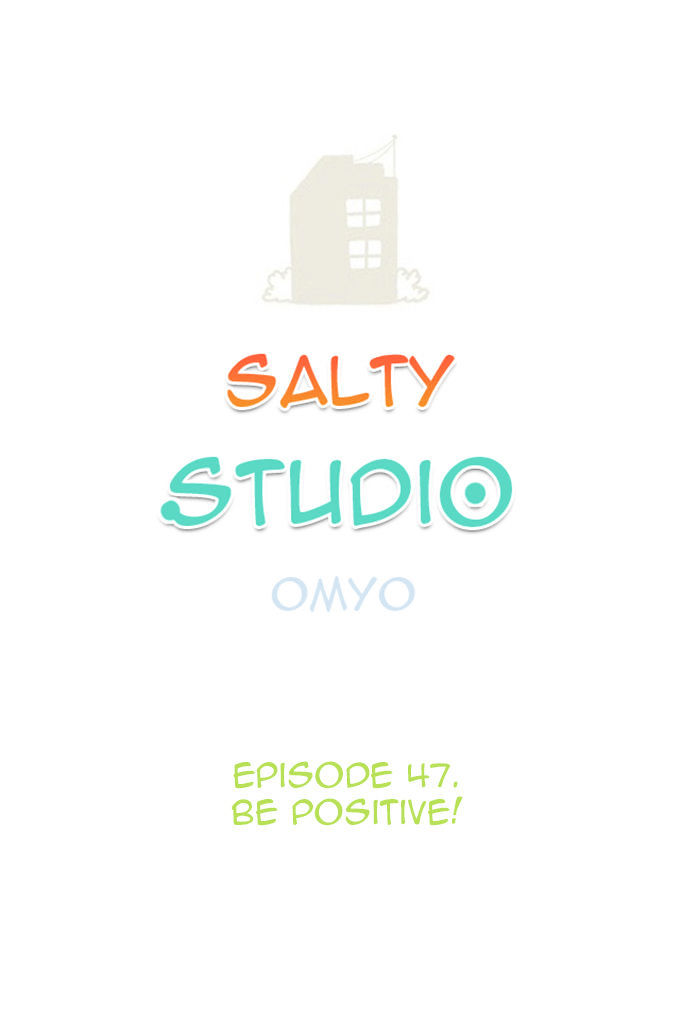 Studio Salty - Chapter 47 : Be Positive !