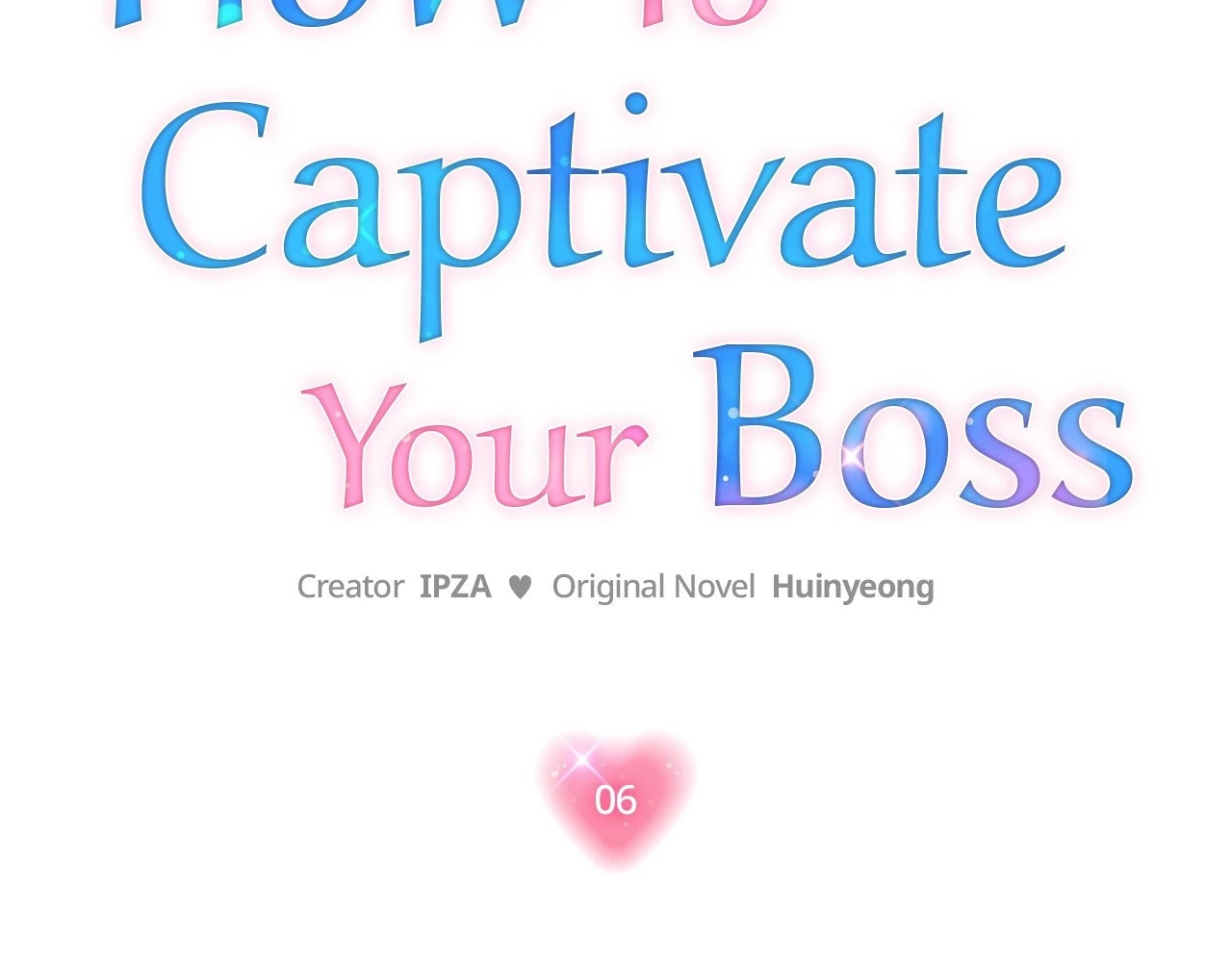 How To Captivate Your Boss - Chapter 6