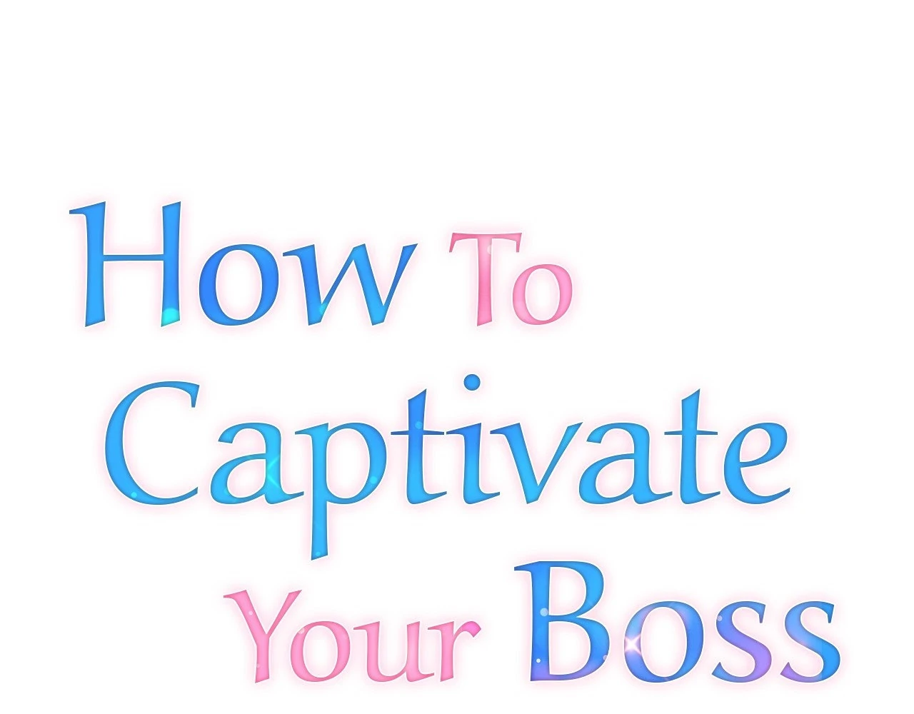 How To Captivate Your Boss - Chapter 5