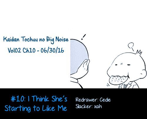 Kaidan Tochuu No Big Noise - Chapter 10 : I Think She's Starting To Like Me