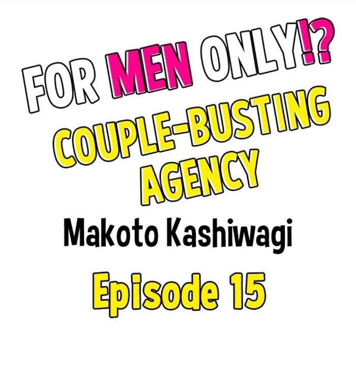 For Men Only!? A Couple-Busting Agency - Chapter 15