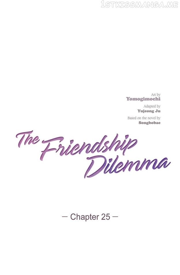 The Friendship Dilemma - Chapter 25