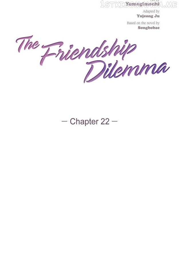 The Friendship Dilemma - Chapter 22