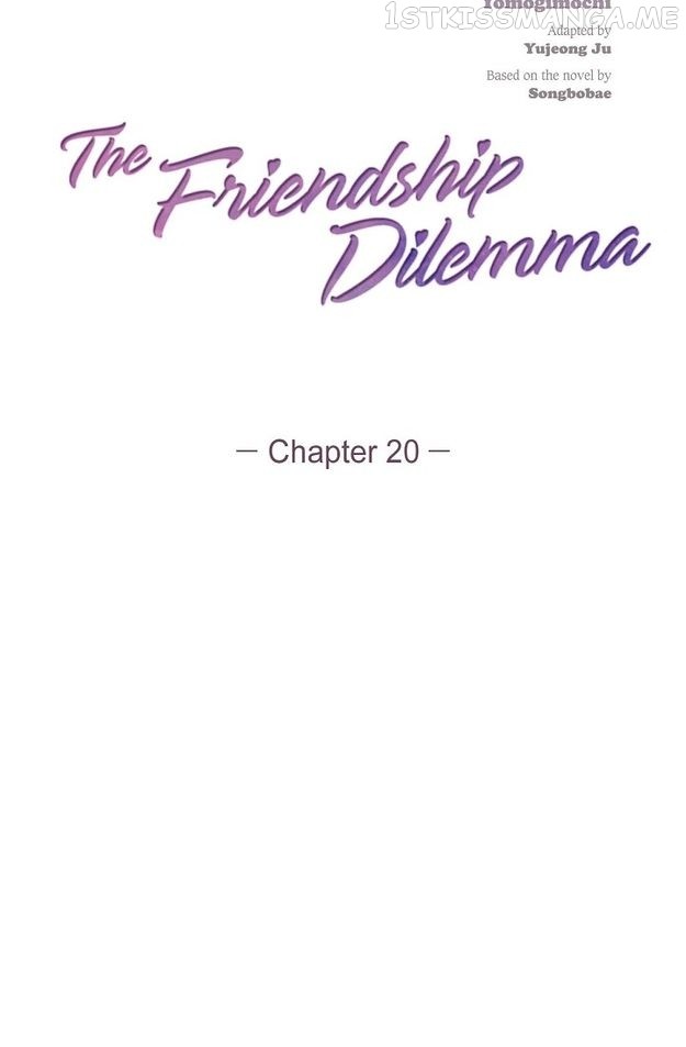 The Friendship Dilemma - Chapter 20