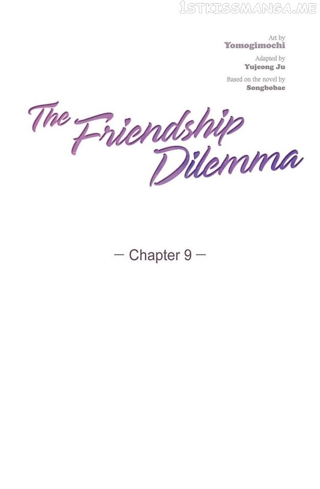 The Friendship Dilemma - Chapter 9