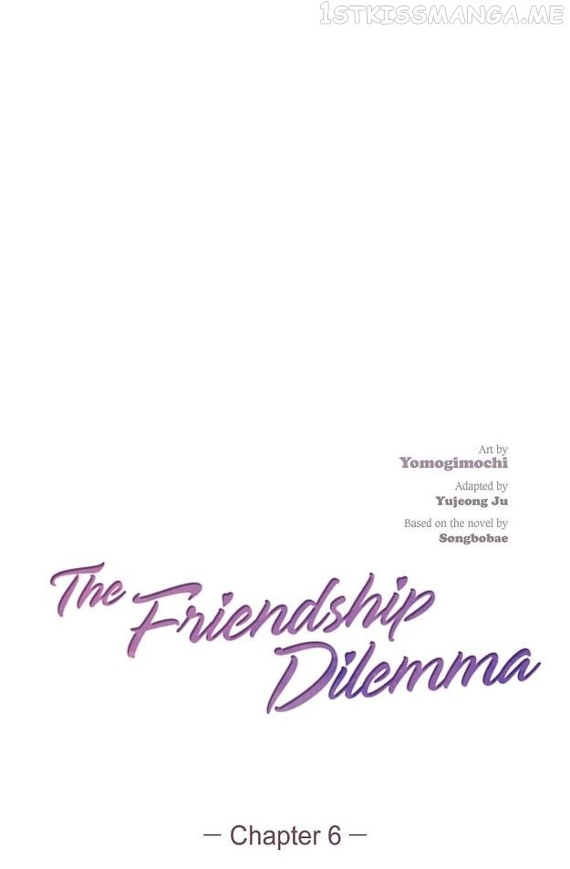 The Friendship Dilemma - Chapter 6