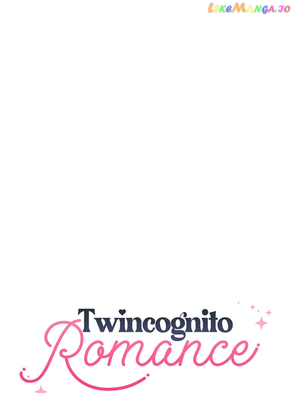 Twincognito Romance - Chapter 54