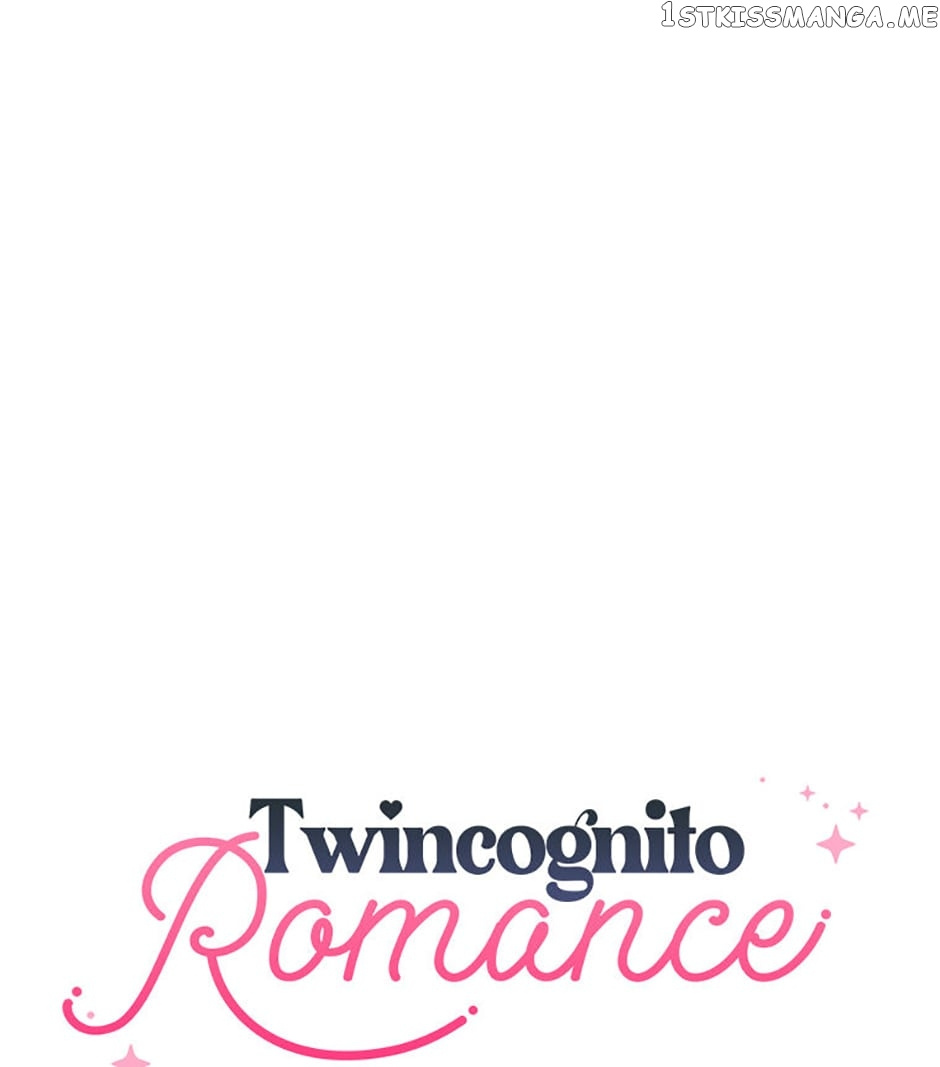 Twincognito Romance - Chapter 41