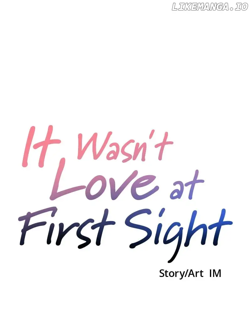 It Wasn’t Love At First Sight - Chapter 8