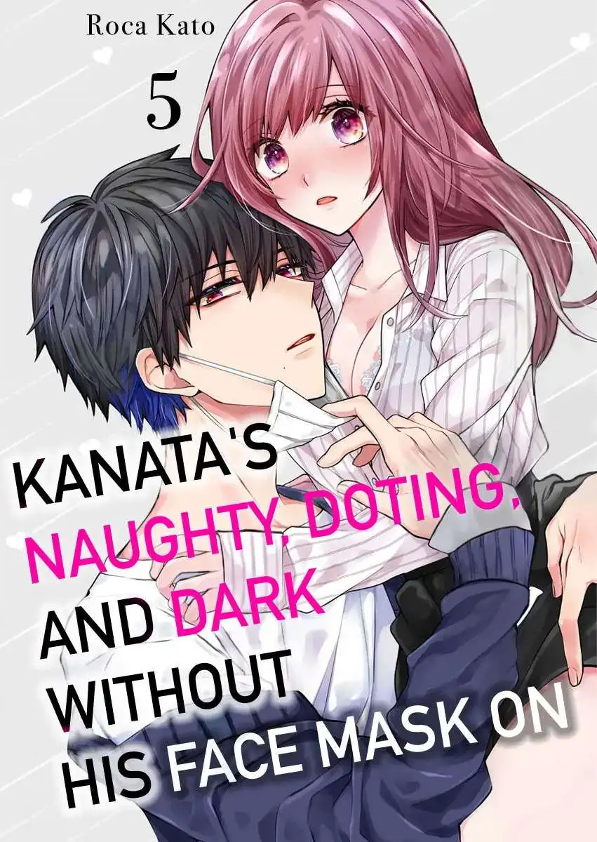 Mask Wo Totta Kanata-Kun Wa Ecchi De Dekiai De, Chotto Kuroi. - Chapter 5