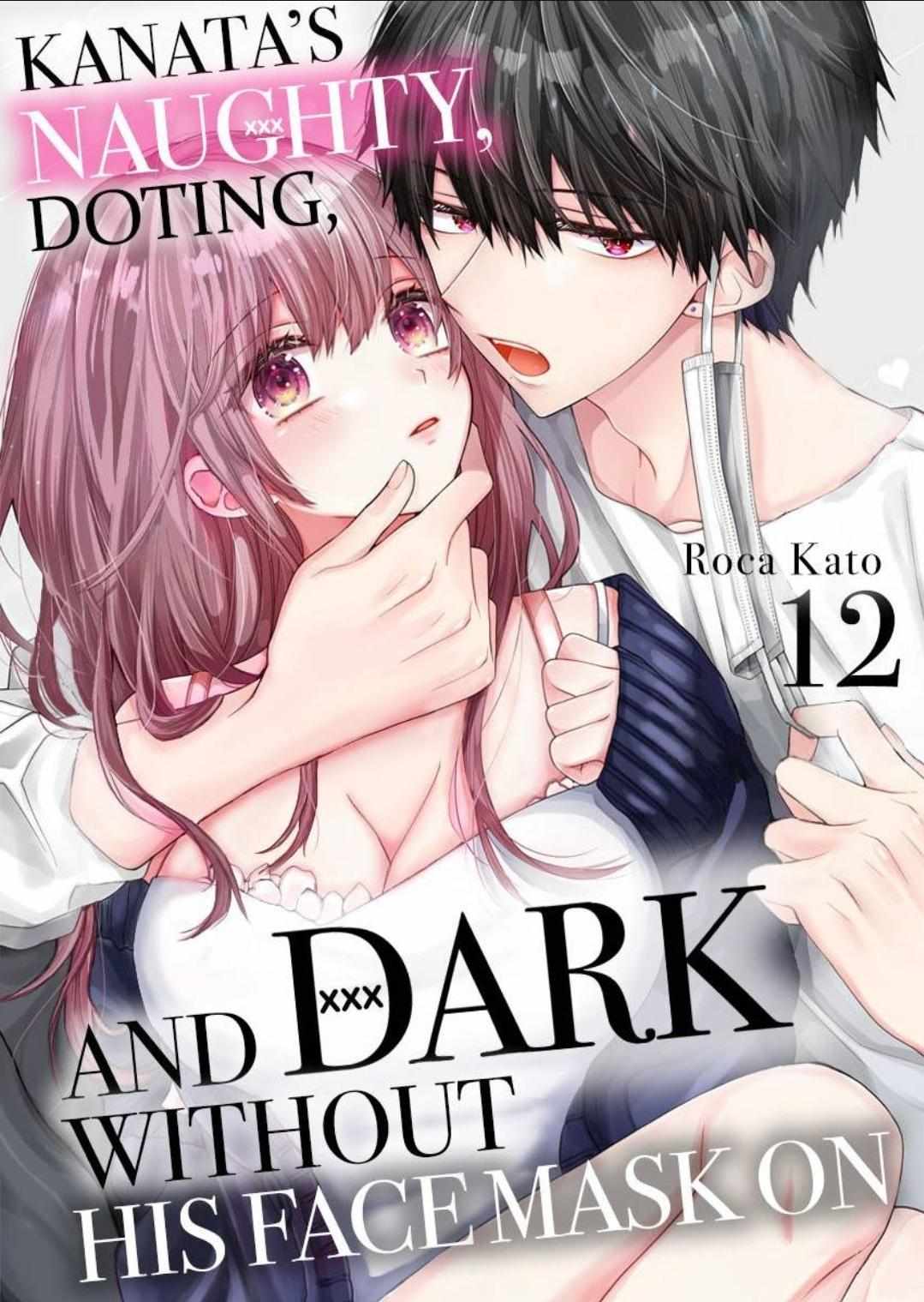 Mask Wo Totta Kanata-Kun Wa Ecchi De Dekiai De, Chotto Kuroi. - Chapter 12