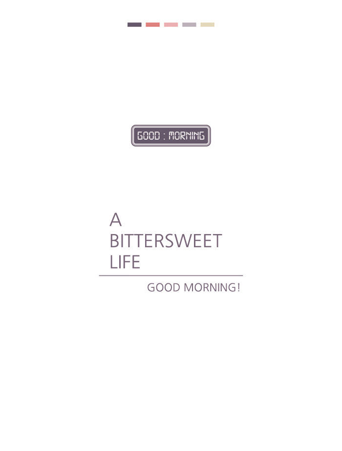 A Bittersweet Life - Chapter 4 : Good Morning!