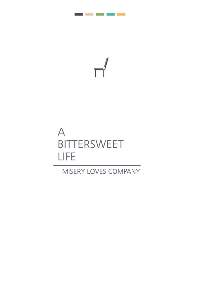 A Bittersweet Life - Chapter 62 : Misery Loves Company