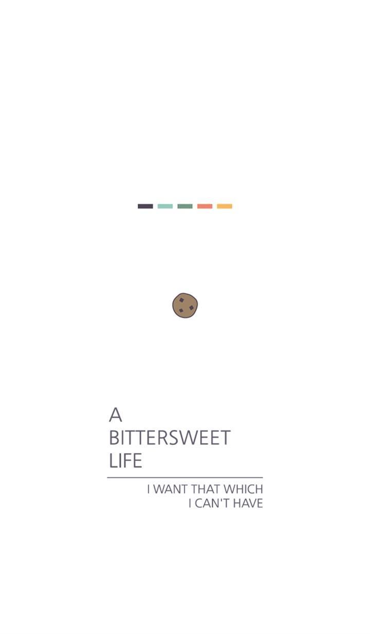 A Bittersweet Life - Chapter 71 : I Want That Which I Can't Have