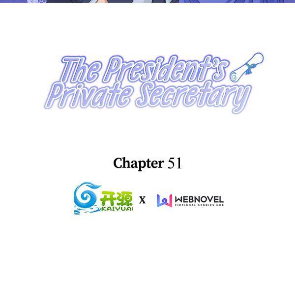 The President’s Private Secretary - Chapter 51