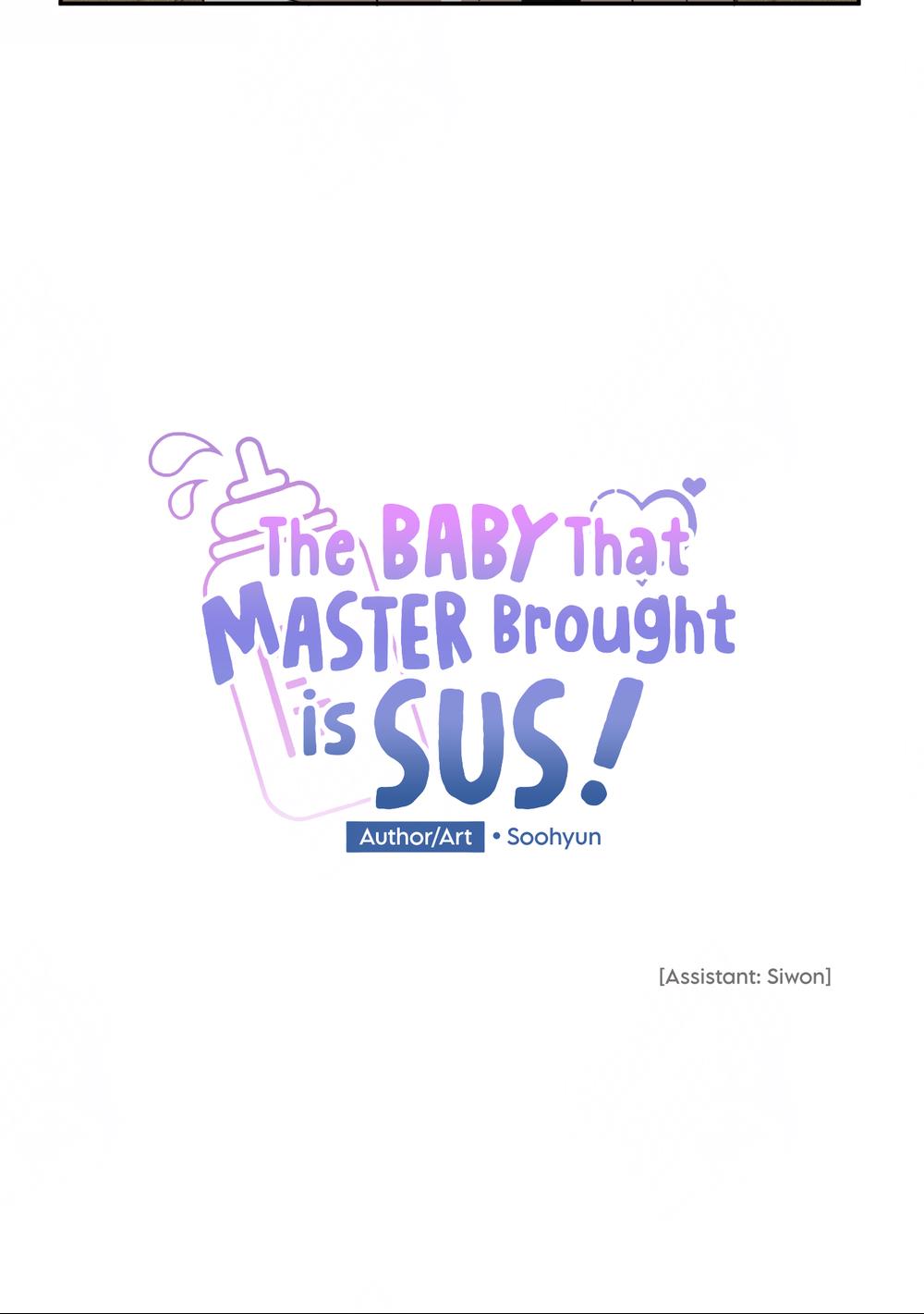 The Baby That Master Brought Is Sus! - Chapter 7