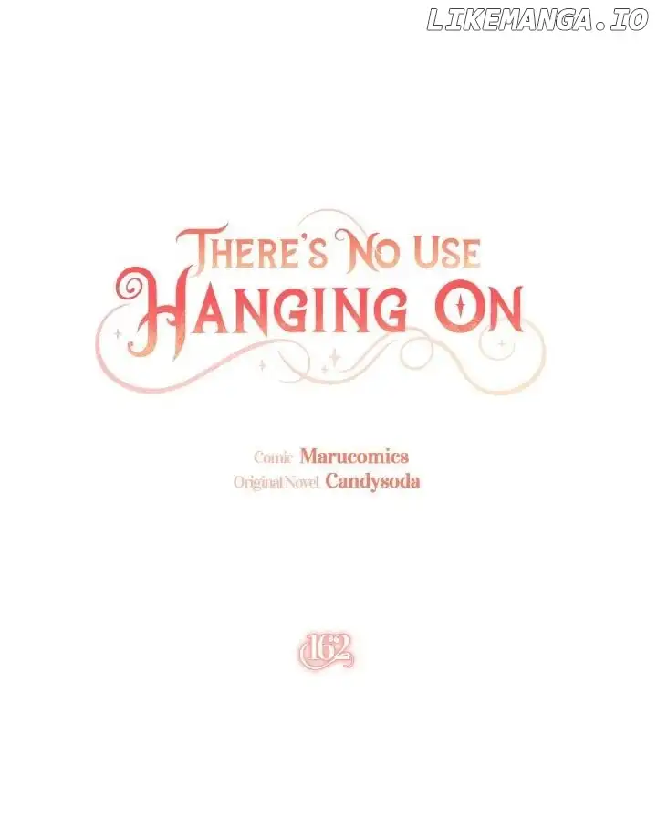 It’s Useless To Hang On - Chapter 162