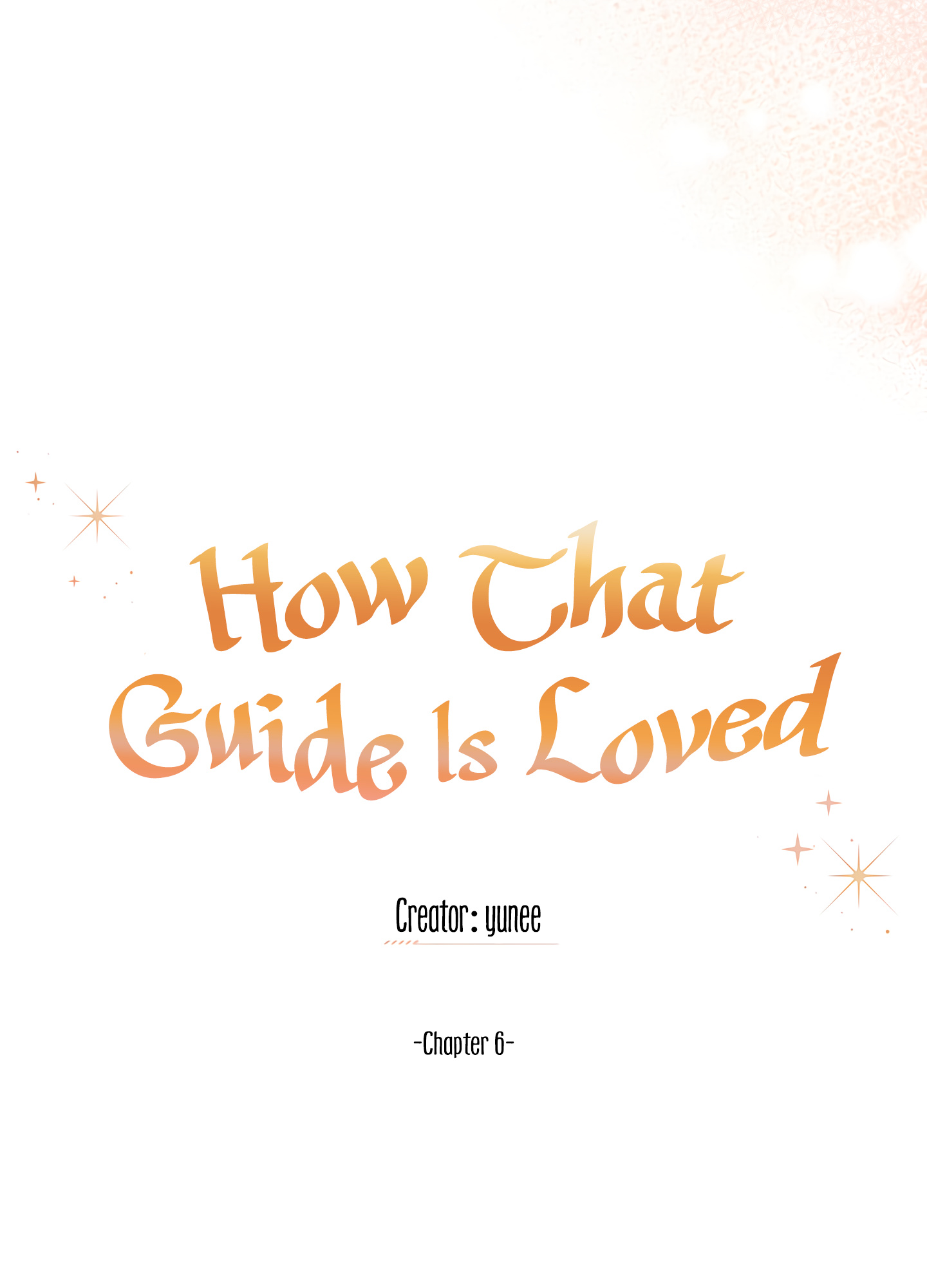 How That Guide Is Loved - Chapter 6