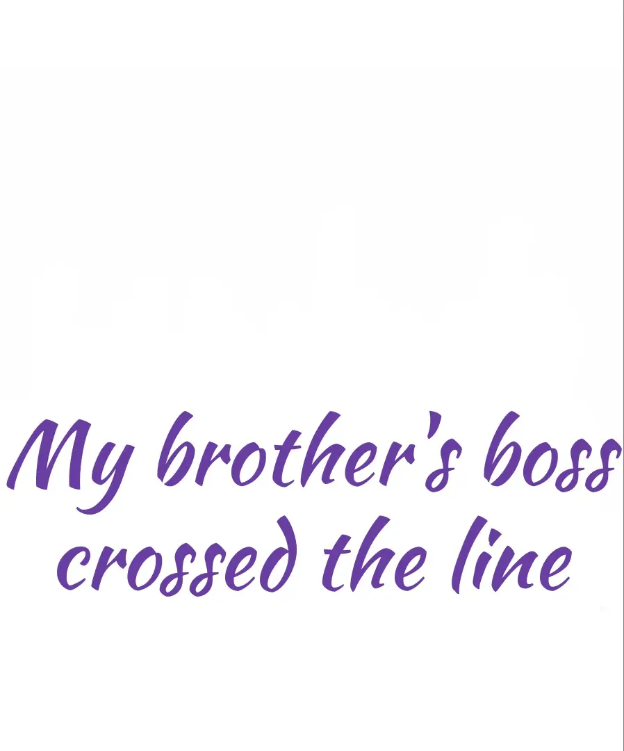 My Brother’s Boss Crossed The Line - Chapter 18