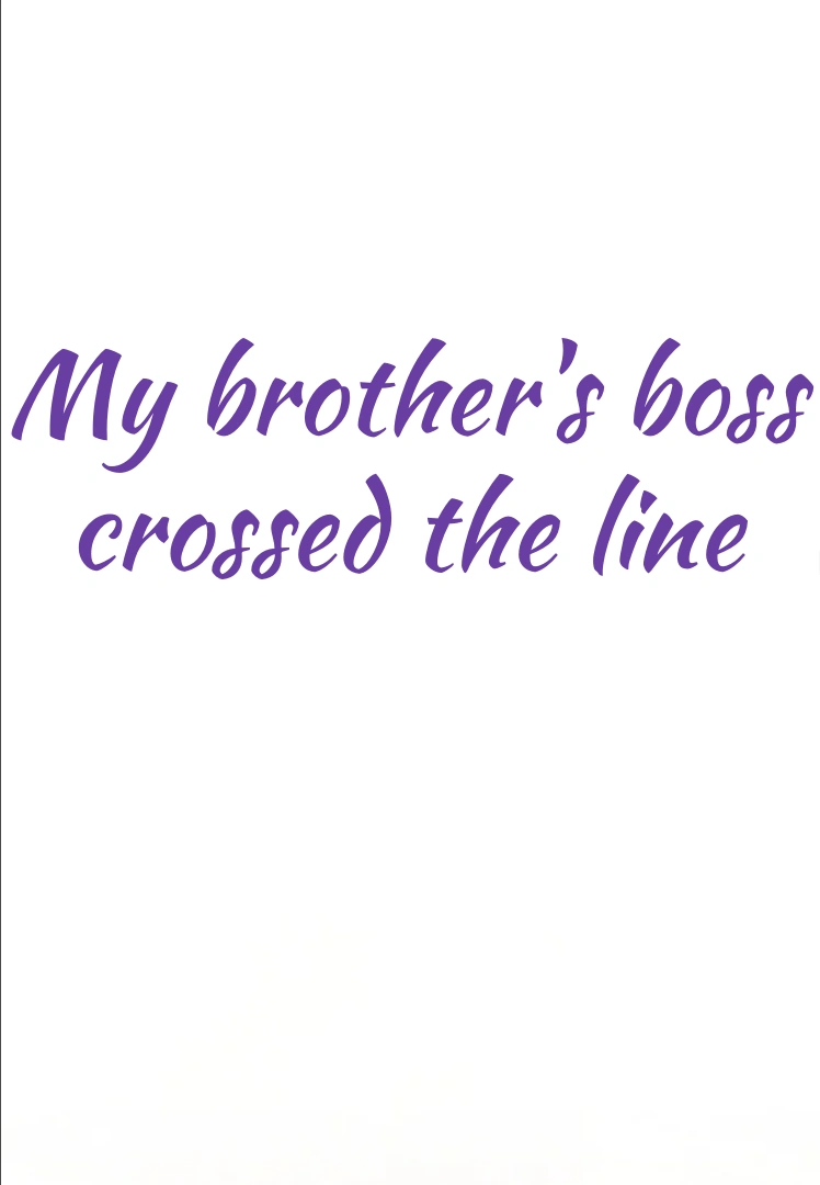 My Brother’s Boss Crossed The Line - Chapter 14