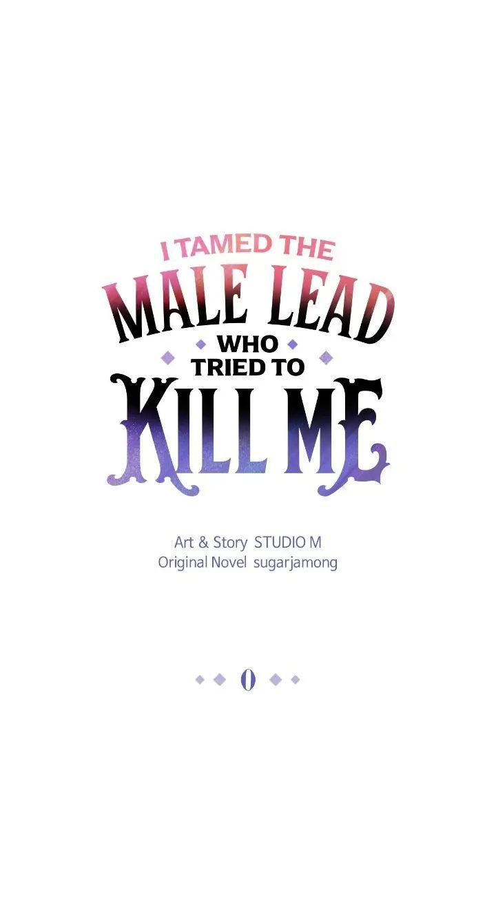 I Tamed The Male Lead Who Tried To Kill Me - Chapter 0