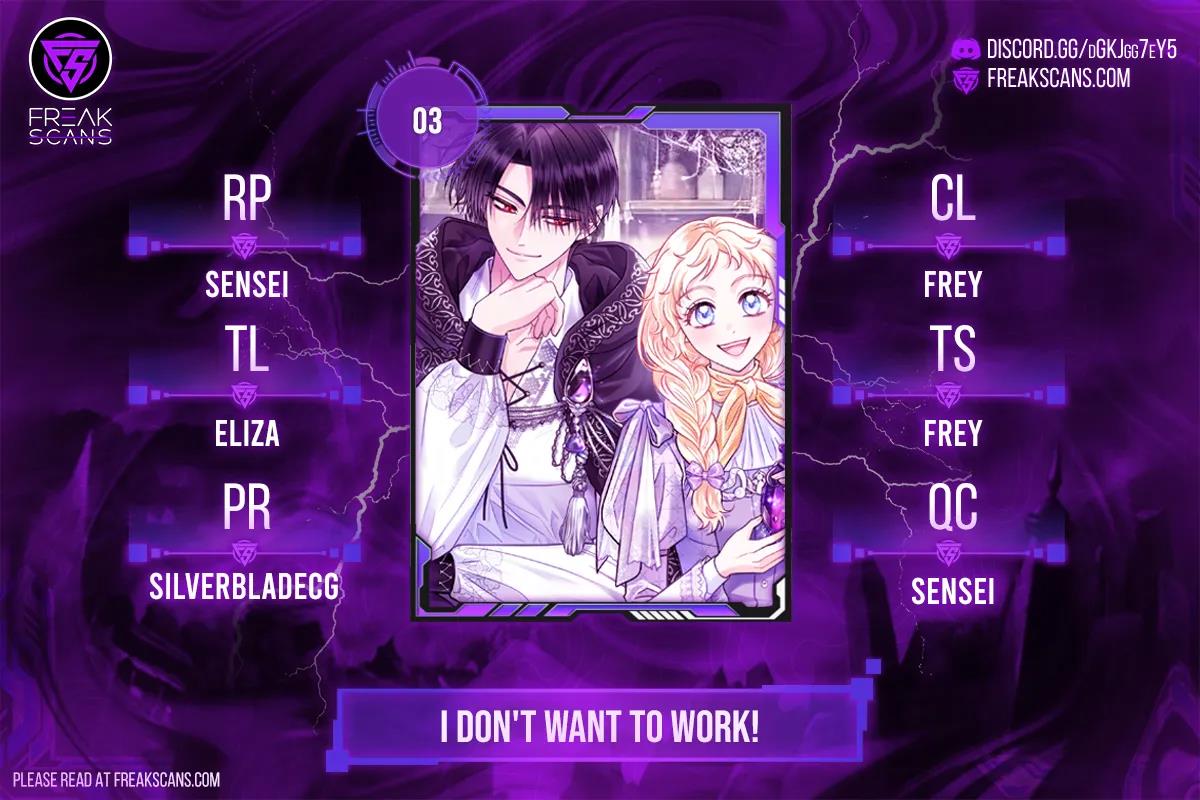 I Don't Want To Work! - Chapter 3