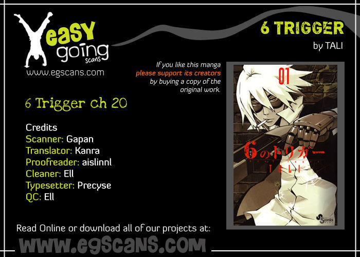 6 No Trigger - Vol.4 Chapter 20 : [End]