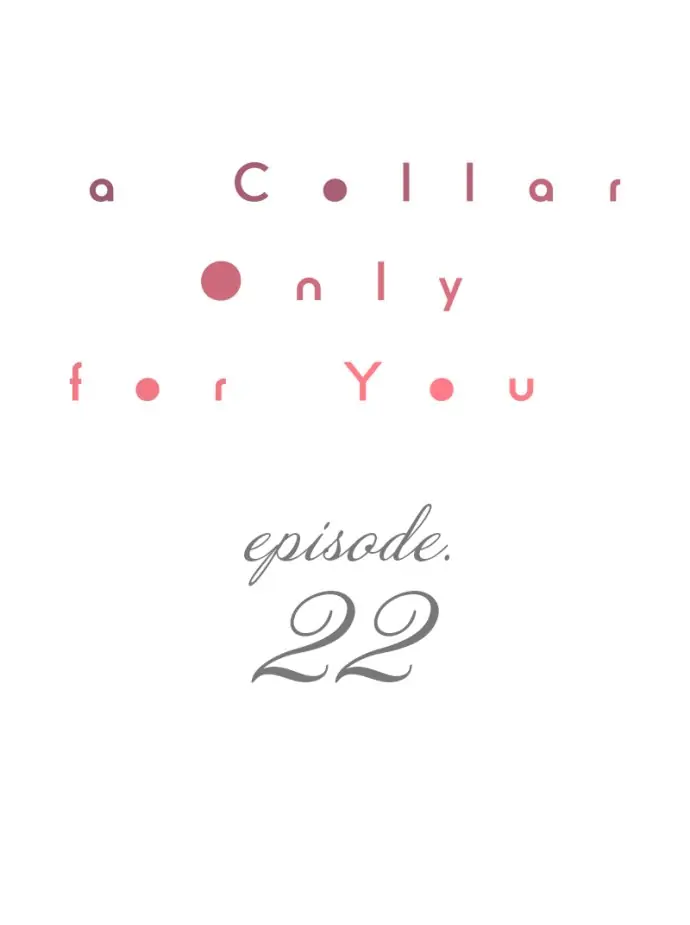 A Collar Only For You - Chapter 22