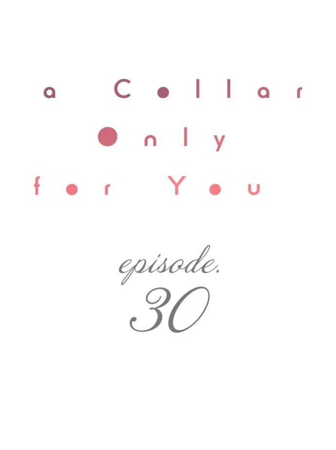 A Collar Only For You - Chapter 30