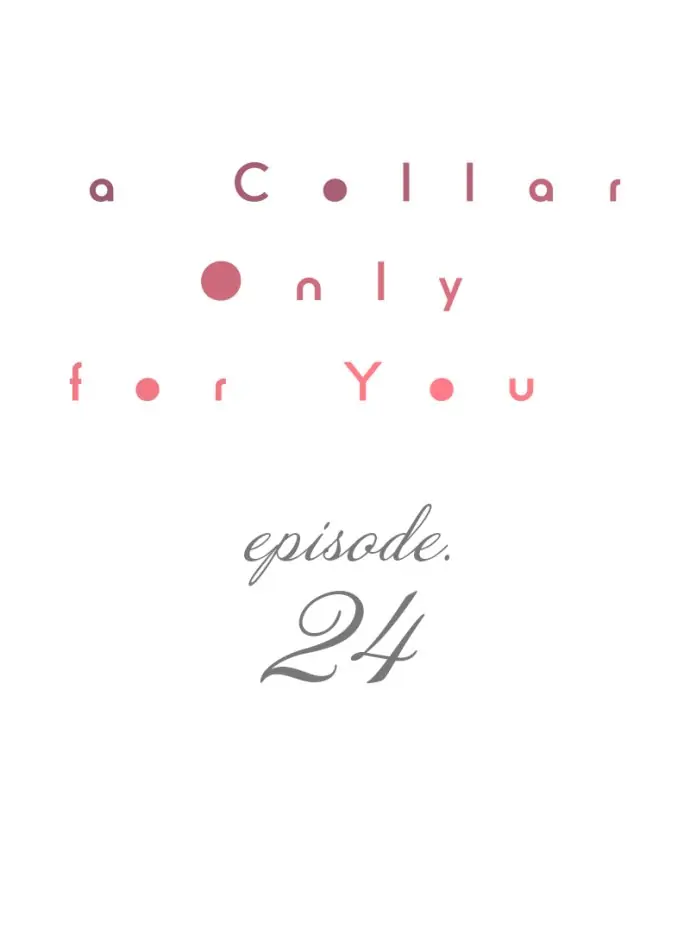 A Collar Only For You - Chapter 24